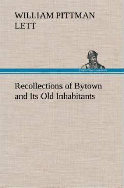 Recollections of Bytown and Its Old Inhabitants - Lett, William Pittman