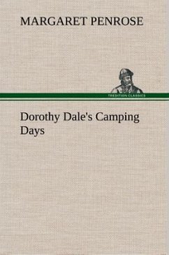 Dorothy Dale's Camping Days - Penrose, Margaret