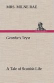 Geordie's Tryst A Tale of Scottish Life