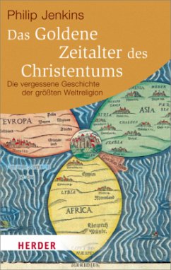 Das Goldene Zeitalter des Christentums - Jenkins, Philip