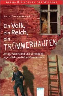 Ein Volk, ein Reich, ein Trümmerhaufen - Tuckermann, Anja