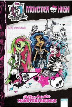 Allerbeste Monsterfreunde / Monster High ab 9 Bd.1 - Daneshvari, Gitty
