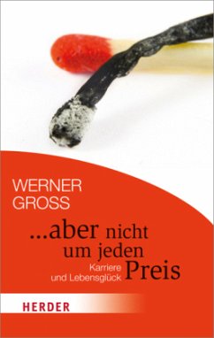 . . . aber nicht um jeden Preis - Gross, Werner
