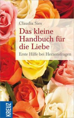 Das kleine Handbuch für die Liebe - Sies, Claudia