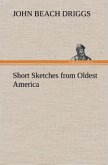 Short Sketches from Oldest America