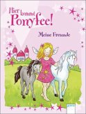 Hier kommt Ponyfee! - Meine Freunde Hier kommt Ponyfee! - Meine Freunde