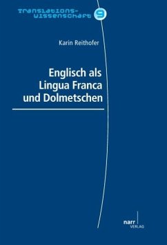 English als Lingue Franca und Dolmetschen - Reithofer, Karin;Reithofer, Dr. Karin