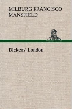 Dickens' London - Mansfield, Milburg Francisco
