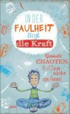 In der Faulheit liegt die Kraft / Felix Bd.2