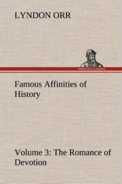 Cover Famous Affinities of History - Volume 3 The Romance of Devotion