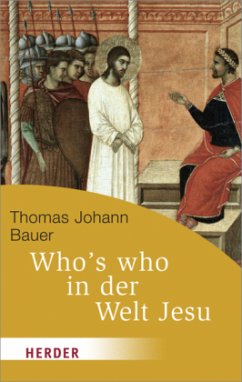 Who's who in der Welt Jesu - Bauer, Thomas Johann