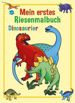 Mein erstes Riesenmalbuch. Dinosaurier - Nicolas, Brigitta