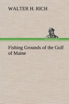 Fishing Grounds of the Gulf of Maine - Rich, Walter H.