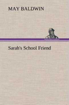 Sarah's School Friend - Baldwin, May