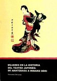 Mujeres en la historia del teatro japonés : de Amaterasu a Minako Seki