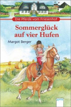 Sommerglück auf vier Hufen / Die Pferde vom Friesenhof Bd.2 - Berger, Margot