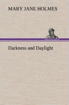 Darkness and Daylight - Holmes, Mary Jane