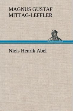 Niels Henrik Abel - Mittag-Leffler, Magnus Gustaf