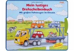 Mein lustiges Drehscheibenbuch - Mit großen Fahrzeugen im Einsatz - Walentowitz, Steffen