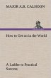 How to Get on in the World A Ladder to... - Bild 1