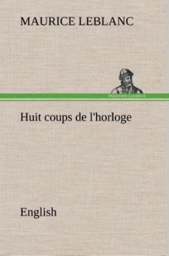 Huit coups de l'horloge. English - Leblanc, Maurice