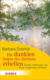 Die dunklen Seiten des Sterbens erhellen