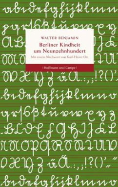 Berliner Kindheit um Neunzehnhundert - Benjamin, Walter