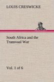 South Africa and the Transvaal War, Vol. 1 (of 6) From the Foundation of Cape Colony to the Boer Ultimatum of 9th Oct. 1899