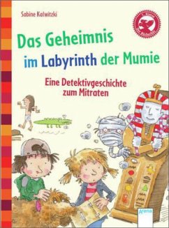 Das Geheimnis im Labyrinth der Mumie - Kalwitzki, Sabine