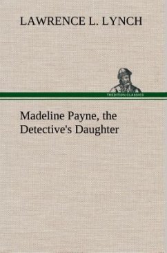 Madeline Payne, the Detective's Daughter - Lynch, Lawrence L.