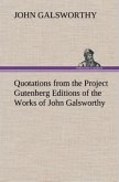 Quotations from the Project Gutenberg Editions of the Works of John Galsworthy