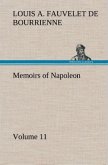 Memoirs of Napoleon ¿ Volume 11