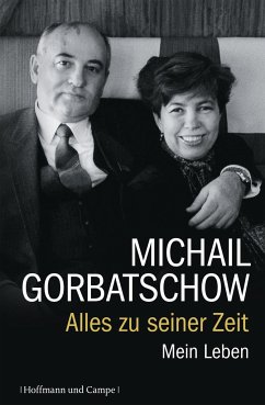 Alles zu seiner Zeit - Gorbatschow, Michail