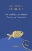 Wie ein Fisch im Wasser