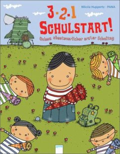 3, 2, 1 - Schulstart! - Huppertz, Nikola; PANA