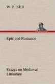 Epic and Romance Essays on Medieval Literature