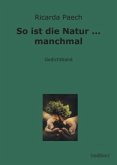 So ist die Natur ... manchmal