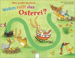 Wohin rollt das Osterei? - Schmidt, Hans-Christian; Hammerle, Nina