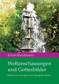 Weltanschauungen und Gottesbilder