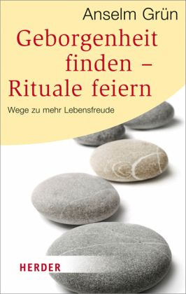 Geborgenheit finden - Rituale feiern Geborgenheit finden - Rituale feiern