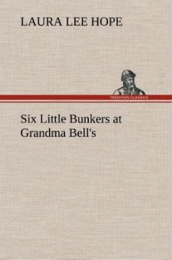 Six Little Bunkers at Grandma Bell's - Hope, Laura Lee