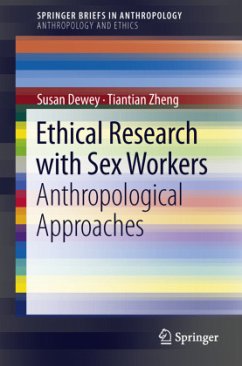 Ethical Research with Sex Workers - Dewey, Susan;Zheng, Tiantian