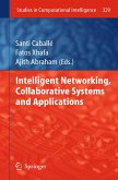 Intelligent Networking, Collaborative Systems and Applications