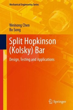 Split Hopkinson (Kolsky) Bar - Chen, Weinong W.;Song, Bo