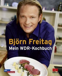 Mein WDR-Kochbuch - Freitag, Björn