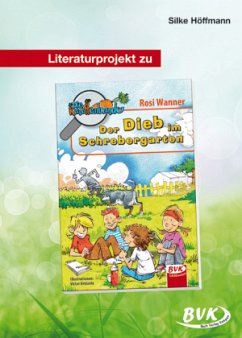 Literaturprojekt zu Die Karottenbande - Der Dieb im Schrebergarten - Höffmann, Silke