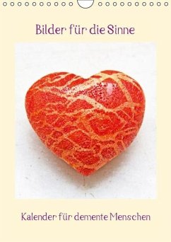Bilder für die Sinne - Kalender für demente Menschen (Wandkalender 2013 
