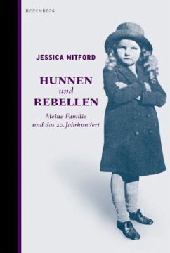Hunnen und Rebellen - Mitford, Jessica