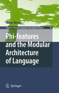 Phi-features and the Modular Architecture of Language - Rezac, Milan