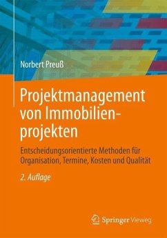 Projektmanagement von Immobilienprojekten - Preuß, Norbert